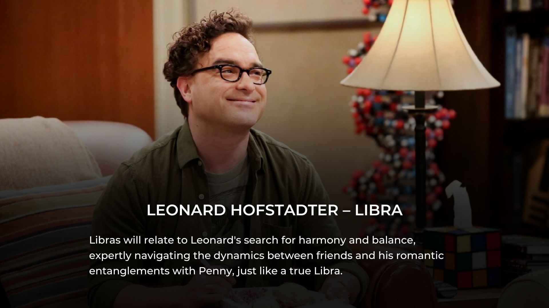 Which Big Bang Theory Nerd Are You, Based on Your Zodiac?